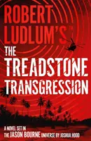 Robert Ludlum's(TM) La transgression de la pierre à fouler - Robert Ludlum's(TM) The Treadstone Transgression