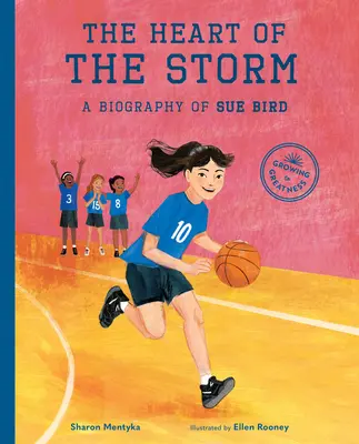 Le cœur de la tempête : Une biographie de Sue Bird - The Heart of the Storm: A Biography of Sue Bird