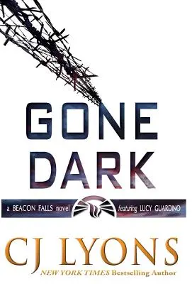 Gone Dark : un thriller de Beacon Falls mettant en vedette Lucy Guardino - Gone Dark: a Beacon Falls Thriller featuring Lucy Guardino