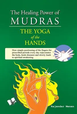 Le pouvoir de guérison des mudras - The Healing Power of Mudras