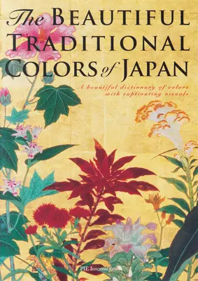 Les belles couleurs traditionnelles du Japon : Un beau dictionnaire des couleurs avec des images captivantes - The Beautiful Traditional Colors of Japan: A Beautiful Dictionary of Colors with Captivating Visuals