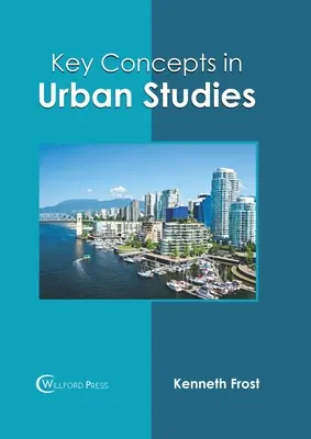 Concepts clés des études urbaines - Key Concepts in Urban Studies