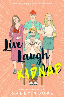 Vivre, rire, kidnapper - Live, Laugh, Kidnap