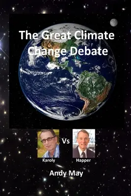 Le grand débat sur le changement climatique : Karoly contre Happer - The Great Climate Change Debate: Karoly v Happer