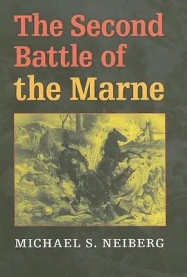 La deuxième bataille de la Marne - The Second Battle of the Marne