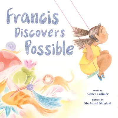 Francis découvre le possible - Francis Discovers Possible