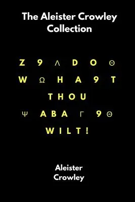 La collection Aleister Crowley - The Aleister Crowley Collection