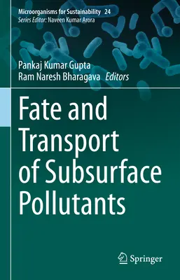 Devenir et transport des polluants de subsurface - Fate and Transport of Subsurface Pollutants