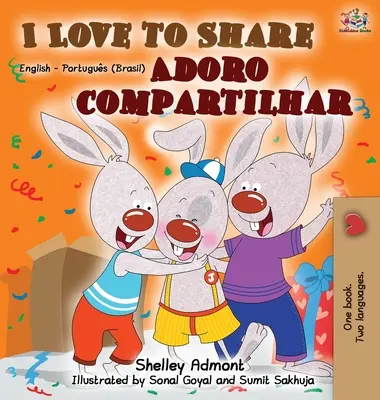 J'aime partager (livre bilingue anglais portugais) - I Love to Share (English Portuguese Bilingual Book)