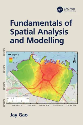 Principes fondamentaux de l'analyse et de la modélisation spatiales - Fundamentals of Spatial Analysis and Modelling