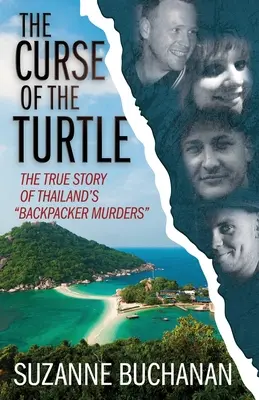 La malédiction de la tortue : L'histoire vraie des meurtres de routards en Thaïlande - The Curse Of The Turtle: The True Story Of Thailand's Backpacker Murders