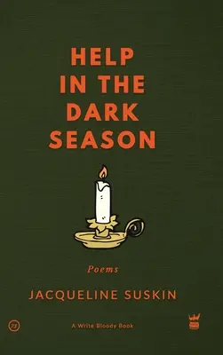 Aide dans la saison sombre : Poèmes - Help in the Dark Season: Poems