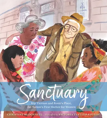 Sanctuaire : Kip Tiernan et Rosie's Place, le premier refuge pour femmes du pays - Sanctuary: Kip Tiernan and Rosie's Place, the Nation's First Shelter for Women