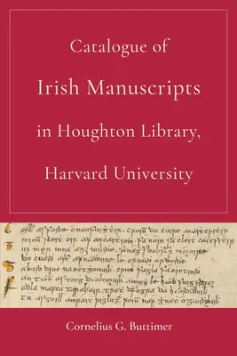 Catalogue des manuscrits irlandais de la bibliothèque Houghton, Université de Harvard - Catalogue of Irish Manuscripts in Houghton Library, Harvard University