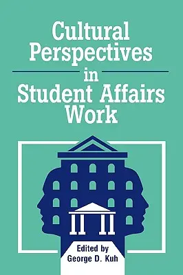 Perspectives culturelles dans le travail des étudiants - Cultural Perspectives in Student Affairs Work