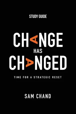 Le changement a changé - Guide d'étude : L'heure de la remise à zéro stratégique - Change Has Changed - Study Guide: Time for a Strategic Reset