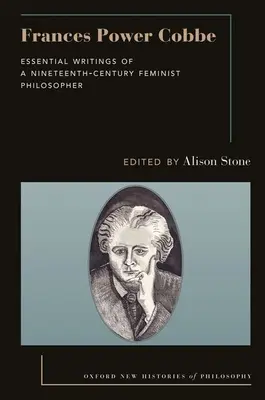 Frances Power Cobbe : écrits essentiels d'une philosophe féministe du XIXe siècle - Frances Power Cobbe: Essential Writings of a Nineteenth-Century Feminist Philosopher
