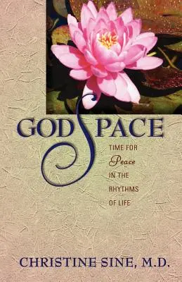 Godspace : Le temps de la paix dans les rythmes de la vie - Godspace: Time for Peace in the Rhythms of Life