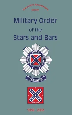 Ordre militaire des étoiles et des barres (édition du 65e anniversaire) : 1938-2003 - Military Order of the Stars and Bars (65th Anniversary Edition): 1938-2003