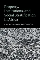 Propriété, institutions et stratification sociale en Afrique - Property, Institutions, and Social Stratification in Africa