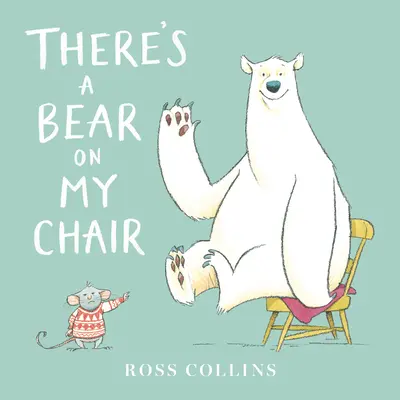 Il y a un ours sur ma chaise - There's a Bear on My Chair