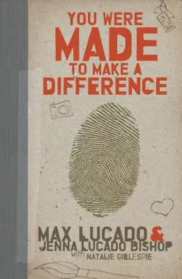 Tu es fait pour faire la différence - You Were Made to Make a Difference