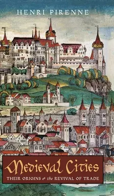 Les villes médiévales : Leurs origines et la renaissance du commerce - Medieval Cities: Their Origins and the Revival of Trade