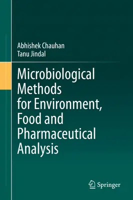 Méthodes microbiologiques pour l'analyse environnementale, alimentaire et pharmaceutique - Microbiological Methods for Environment, Food and Pharmaceutical Analysis