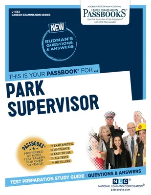 Superviseur de parc (I) (C-1563) : Passbooks Study Guidevolume 1563 - Park Supervisor (I) (C-1563): Passbooks Study Guidevolume 1563