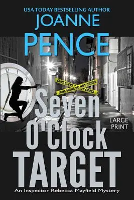 Seven O'Clock Target [Large Print] : Un mystère de l'inspecteur Rebecca Mayfield - Seven O'Clock Target [Large Print]: An Inspector Rebecca Mayfield Mystery