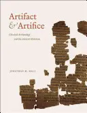 Artéfact et artifice : L'archéologie classique et l'historien de l'Antiquité - Artifact & Artifice: Classical Archaeology and the Ancient Historian