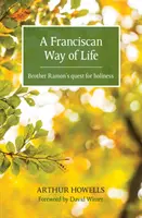 Le mode de vie franciscain - La quête de sainteté du frère Ramon - Franciscan Way of Life - Brother Ramon's quest for holiness
