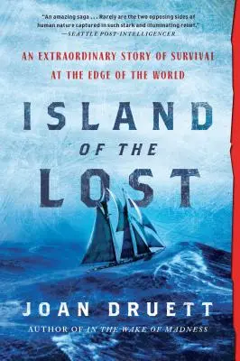 L'île des perdus : Une histoire extraordinaire de survie au bout du monde - Island of the Lost: An Extraordinary Story of Survival at the Edge of the World