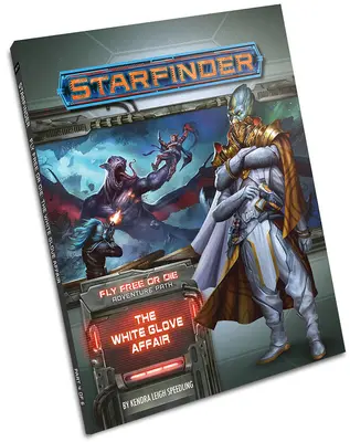 Starfinder Adventure Path : L'affaire des gants blancs (Fly Free or Die 4 of 6) - Starfinder Adventure Path: The White Glove Affair (Fly Free or Die 4 of 6)