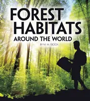 Habitats forestiers dans le monde - Forest Habitats Around the World