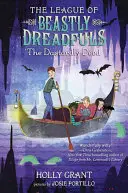 La ligue des bêtes redoutables Livre 2 : L'acte ignoble - The League of Beastly Dreadfuls Book 2: The Dastardly Deed