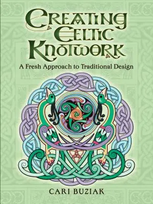 Créer des nœuds celtiques : Une nouvelle approche du design traditionnel - Creating Celtic Knotwork: A Fresh Approach to Traditional Design