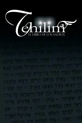 Tehilim : Le livre des salutations - Tehilim: El Libro de los Salmos