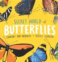 Le monde secret des papillons - Secret World of Butterflies