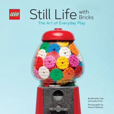 Nature morte en briques Lego : L'art du jeu au quotidien - Lego Still Life with Bricks: The Art of Everyday Play