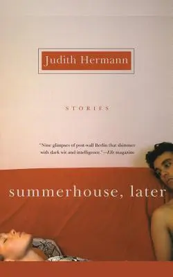 La maison d'été, plus tard - Summerhouse, Later