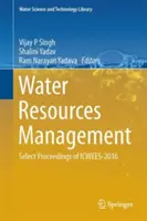 Gestion des ressources en eau : Actes choisis de l'Icwees-2016 - Water Resources Management: Select Proceedings of Icwees-2016
