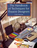 Manuel de techniques pour les concepteurs de théâtre - The Handbook of Techniques for Theatre Designers