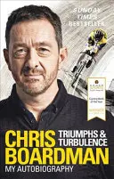 Triomphes et turbulences : Mon autobiographie - Triumphs and Turbulence: My Autobiography