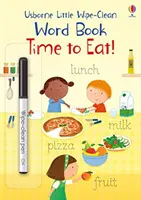 Petit livre de mots à effacer C'est l'heure de manger ! - Little Wipe-Clean Word Book Time to Eat!