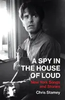 Un espion dans la maison du bruit : Chansons et histoires de New York - A Spy in the House of Loud: New York Songs and Stories