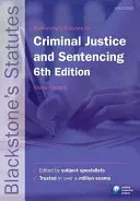 Blackstone's Statutes on Criminal Justice & Sentencing (en anglais) - Blackstone's Statutes on Criminal Justice & Sentencing