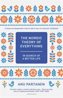 La théorie nordique du tout - A la recherche d'une vie meilleure - Nordic Theory of Everything - In Search of a Better Life