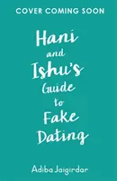 Le guide des faux rendez-vous de Hani et Ishu - Hani and Ishu's Guide to Fake Dating
