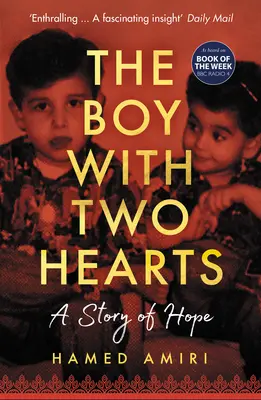 Le garçon aux deux cœurs : Une histoire d'espoir - The Boy with Two Hearts: A Story of Hope